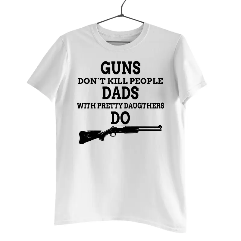 Guns don`t kill people, tricou cu mesaj